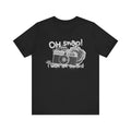 Oh Snap: Unisex Jersey Short Sleeve Tee