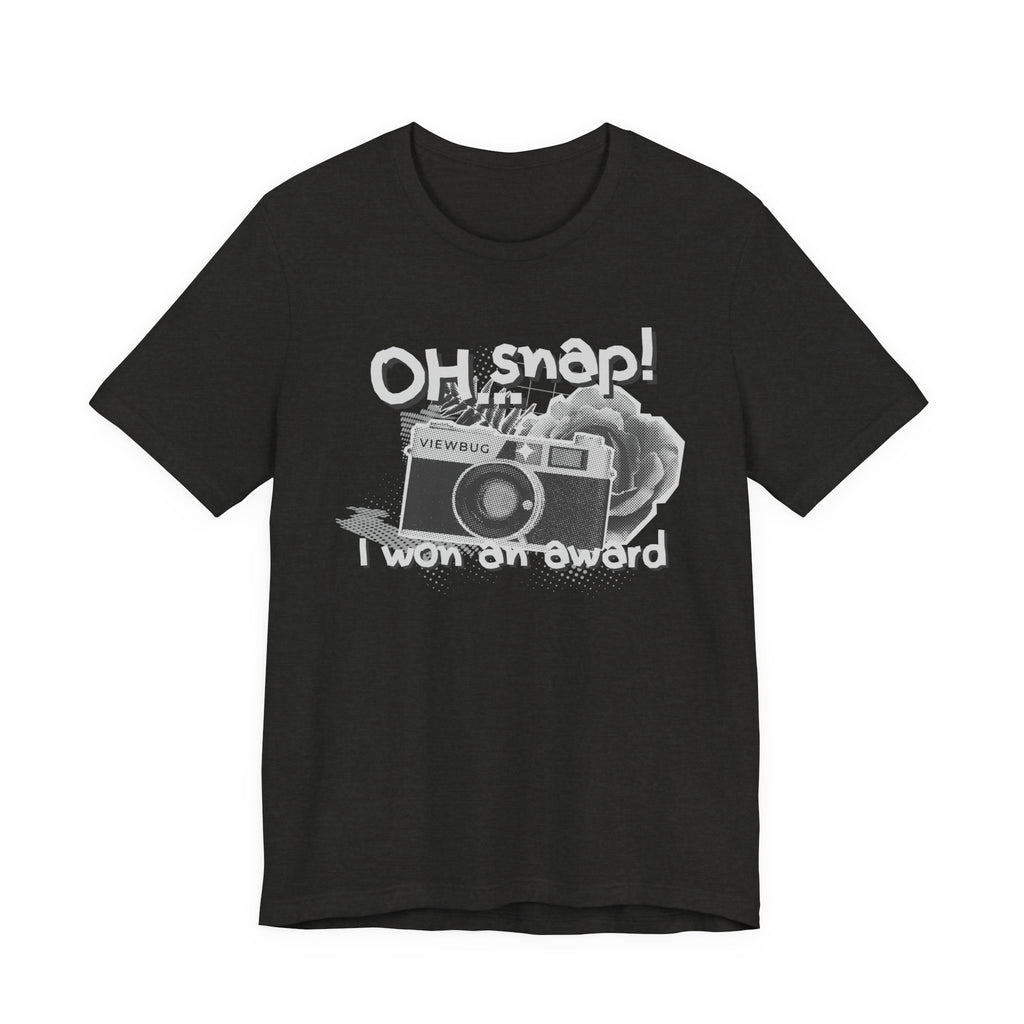 Oh Snap: Unisex Jersey Short Sleeve Tee